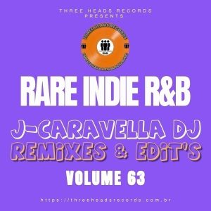 Rare Indie R&B J-Caravella Remixes & Edit's Volume 63