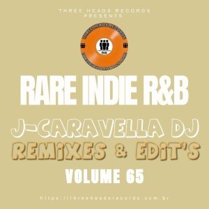 Rare Indie R&B J-Caravella Remixes & Edit's Volume 65