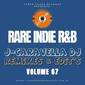 Rare Indie R&B J-Caravella Remixes & Edit's Volume 67