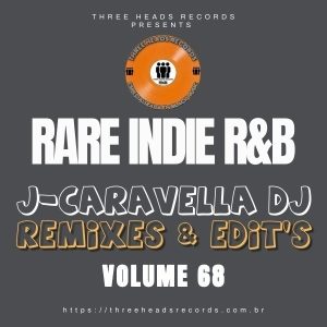 Rare Indie R&B J-Caravella Remixes & Edit's Volume 68