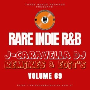 Rare Indie R&B J-Caravella Remixes & Edit's Volume 69