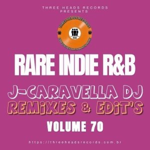 Rare Indie R&B J-Caravella Remixes & Edit's Volume 70