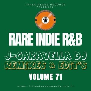 Rare Indie R&B J-Caravella Remixes & Edit's Volume 71