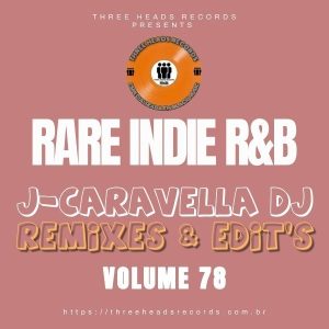 Rare Indie R&B J-Caravella Remixes & Edit's Volume 78