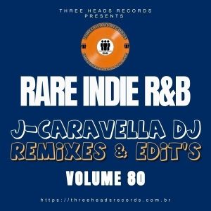Rare Indie R&B J-Caravella Remixes & Edit's Volume 80
