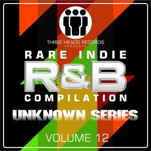 Rare Indie R&B Unknown Series Volume 12
