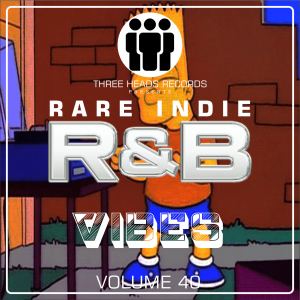Rare Indie R&B Vibes Volume 40