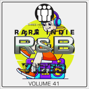 Rare Indie R&B Vibes Volume 41