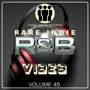 Rare Indie R&B Vibes Volume 45