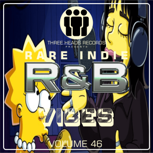Rare Indie R&B Vibes Volume 46