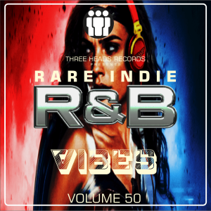 Rare Indie R&B Vibes Volume 50