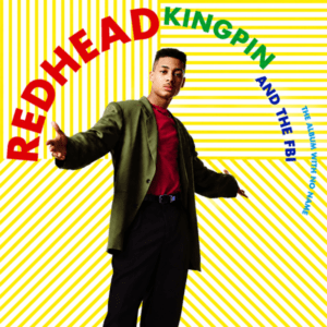 Redhead Kingpin And The FBI - The Album With No Name
