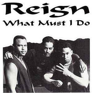 Reign - What Must I Do (CDM)