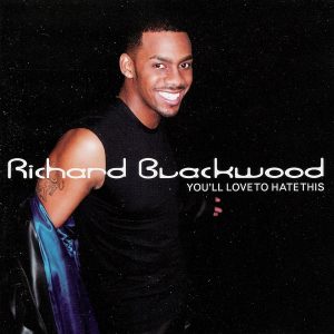 Richard Blackwood - You'll Love To Hate This