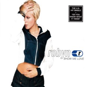 Robyn - Show Me Love (CDS)