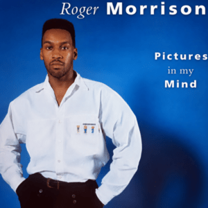 Roger Morrison - Pictures In My Mind