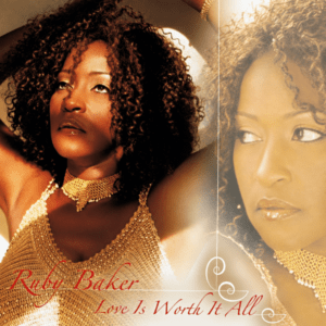 Ruby Baker - Love Is Worth It All