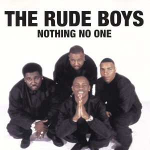 Rude Boys - Nothing No One (CDS)