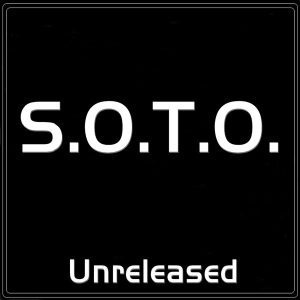 S.O.T.O. - S.O.T.O. (Unreleased)