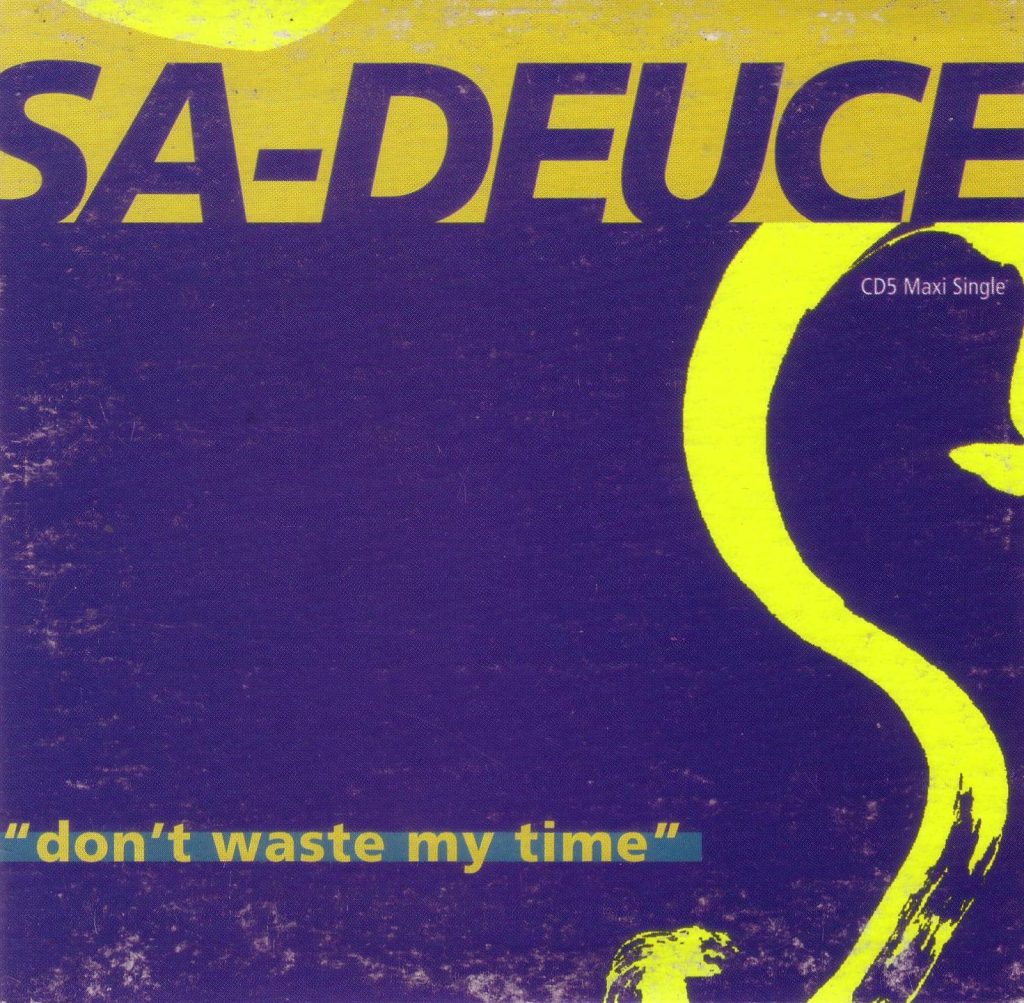 Sa-Deuce – Don’t Waste My Time (CDM) – Three Heads Records