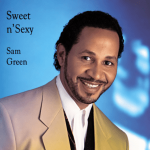 Sam Green - Sweet N' Sexy