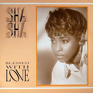 Sha Sha - Blessed With Love (Rare)