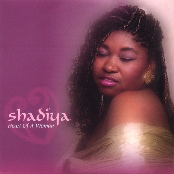 Shadiya - The Heart Of a Woman