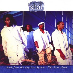 Shai - Back From The Mystery System: The Love Cycle