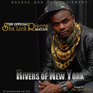 Shaliek Rivers - Rivers Of New York (Mixtape Unreleased)