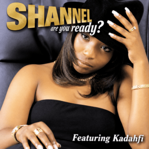 Shannel Feat. Kadahfi - Are You Ready (CDS)