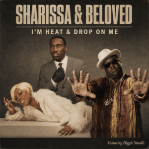 Sharissa & Beloved - I'm Heat & Drop On Me (VLS)