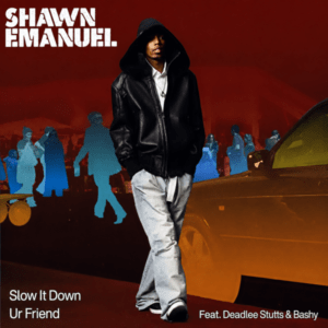Shawn Emanuel - Slow It Down & Ur Friend (EP)