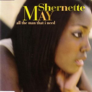 Shernette May - All The Man That I Need (CDM) (Bonus Track)