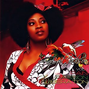 Songbyrd Jackson - Pain, Passion And Libertation (Vol. 1)