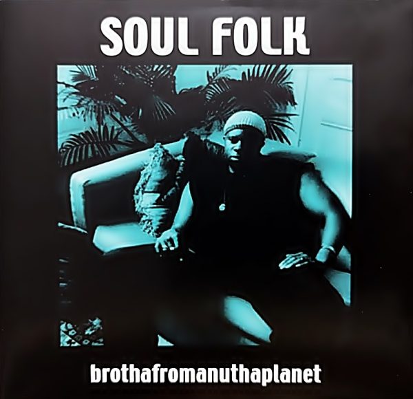 Soul Folk - Brothafromanuthaplanet (Rare)