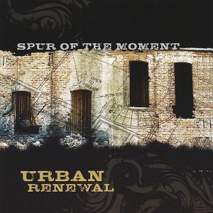 Spur of the Moment - Urban Renewal