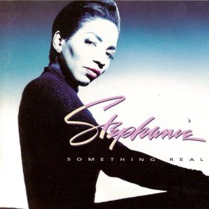 Stephanie Mills - Something Real
