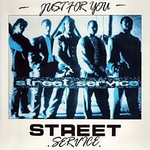 Street Service - Just For You (Rare)