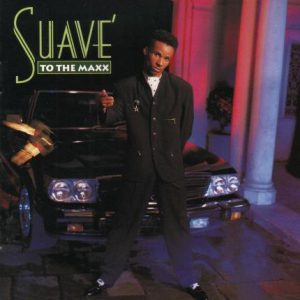 Suavé - To The Maxx