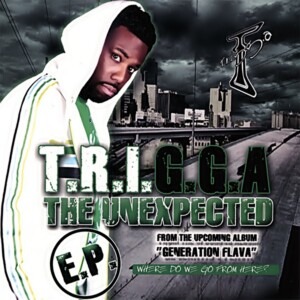 T.R.I.G.G.A - Generation Flava ''The Unexpected'' (EP)