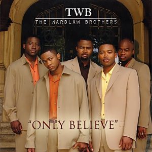 TWB (The Wardlaw Brothers) - Only Believe (Rare)