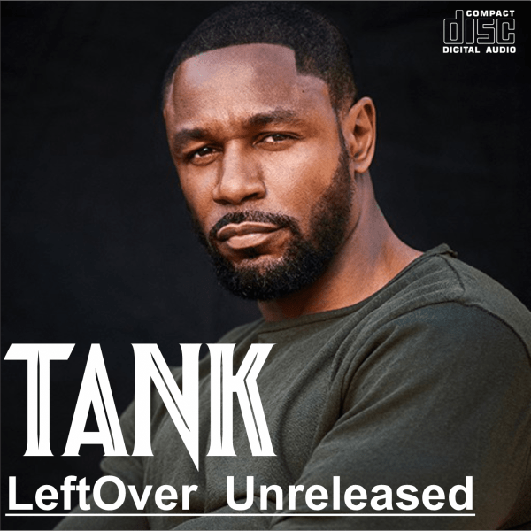 Tank - Tank LeftOver (Unreleased)