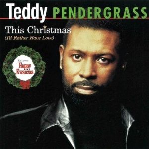 Teddy Pendergrass - This Christmas (I'd Rather Have Love)