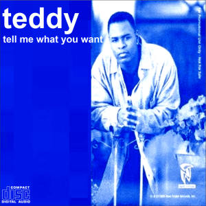 Teddy - Tell Me What You Want (CDM) (Rare)