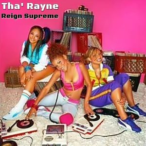 Tha' Rayne - Reign Supreme