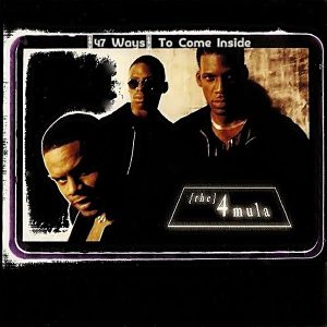 The 4mula - (47 Ways) To Come Inside (Unreleased)