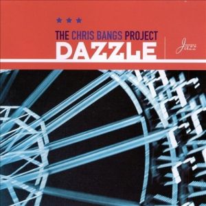 The Chris Bangs Project - Dazzle