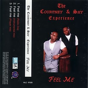 The Courtney & Shy Experience - Feel Me (Cassette Single)