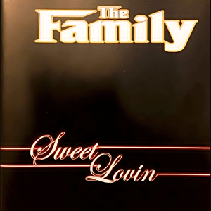 The Family - Sweet Lovin