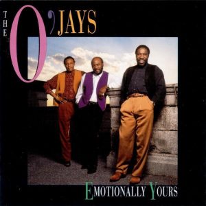 The O'Jays - Emotionally Yours